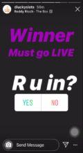 Winner must go live ARE YOU IN?